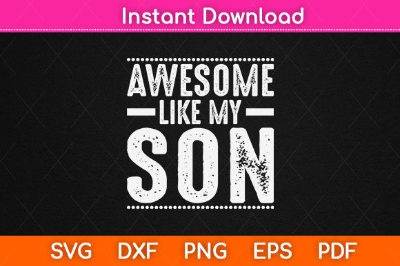 Awesome Like My Son Funny Mom Dad Review