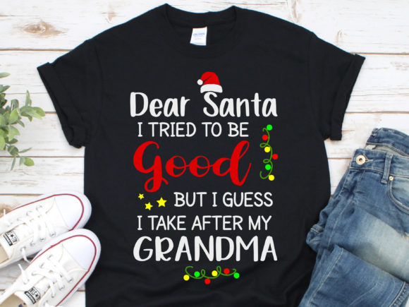Dear Santa I Take After My Grandma Design Review