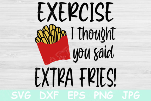 Exercise Though You Said Extra Fries Review