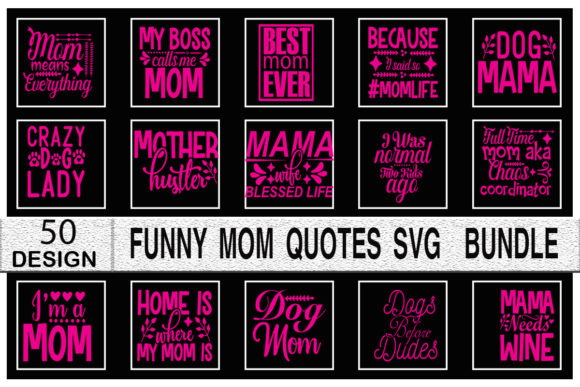Funny Mom Quotes SVG Designs Bundle Review