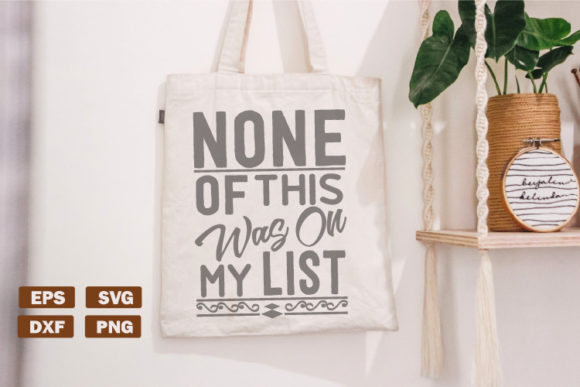 Funny Tote Bag SVG None of This Was on Review