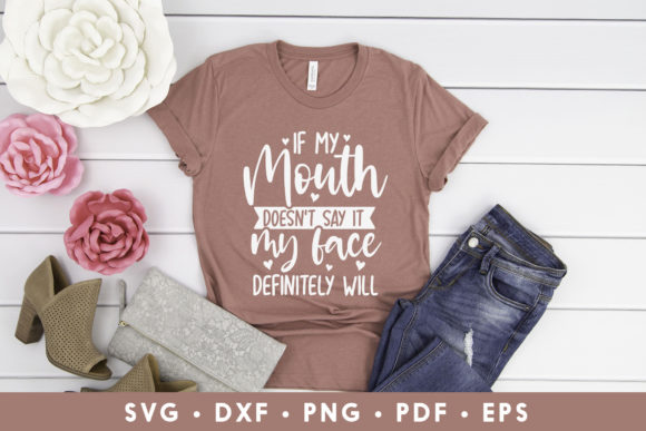 If My Mouth Doesn t Say It, Mom SVG Review