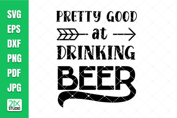 Pretty Good at Drinking Beer Svg: A Designer Review