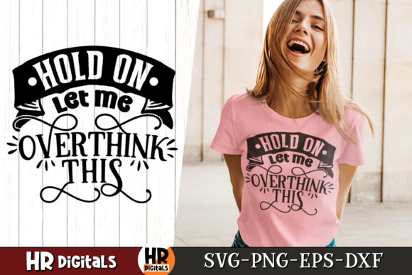 Reviewing Hold on Let Me Overthink This Sarcastic Design