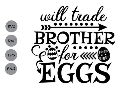 Will Trade Brother for Eggs Svg Review
